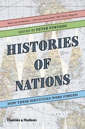 HISTORIES OF NATIONS: HOW THEIR INDENTITIES WERE FORGED | 9780500293003 | PETER FURTADO