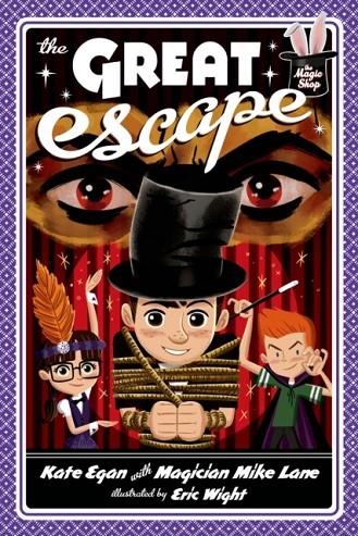 MAGIC SHOP 3: THE GREAT ESCAPE | 9781250047182 | KATE EGAN