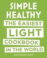 SIMPLE HEALTHY: THE EASIEST LIGHT COOKBOOK IN THE WORLD  | 9780316510257 | JEAN-FRANÇOIS MALLET