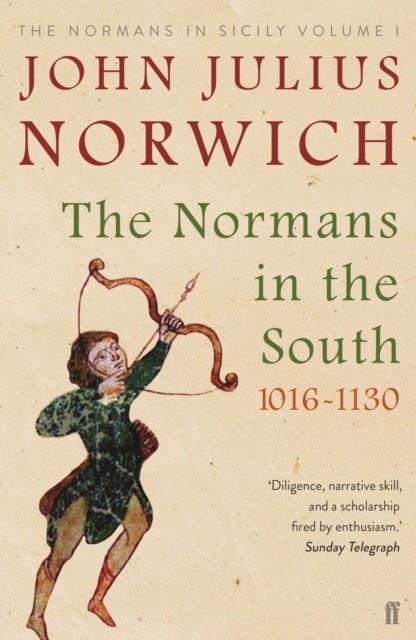 THE NORMANS IN THE SOUTH | 9780571340248 | JOHN JULIUS NORWICH