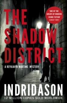 THE SHADOW DISTRICT | 9781784704421 | ARNALDUR INDRIDASON