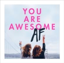 YOU ARE AWESOME AF | 9781785036835