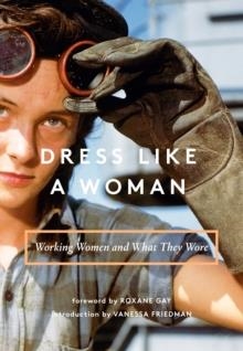 DRESS LIKE A WOMAN | 9781419729928 | ABRAMS BOOKS