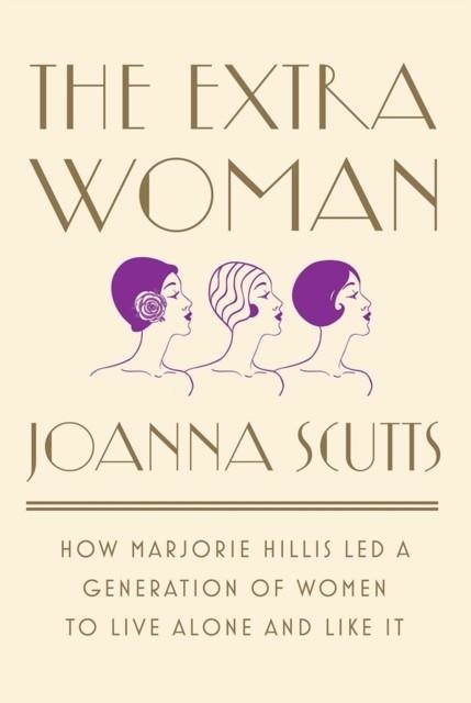 THE EXTRA WOMAN | 9781631492730 | JOANNA SCUTTS