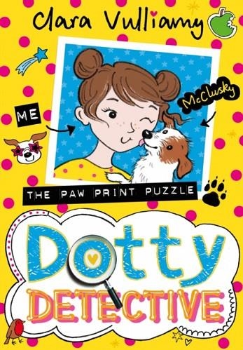 DOTTY DETECTIVE 2 AND THE PAW PRINT PUZZLE | 9780008132453 | CLARA VULLIAMY