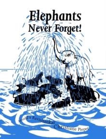 ELEPHANTS NEVER FORGET | 9789383145072 | ANUSHKA RAVISHANKAR