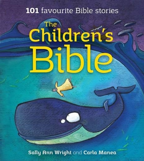 THE CHILDREN'S BIBLE: 101 FAVOURITE BIBLE STORIES | 9780281074075 | SALLY ANN WRIGHT