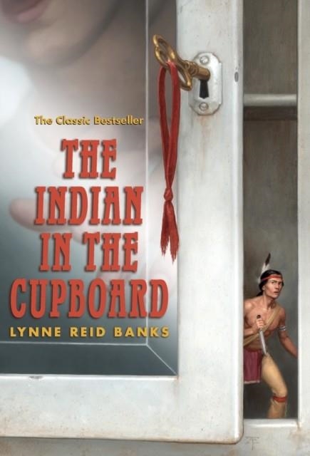 THE INDIAN IN THE CUPBOARD | 9780375847530 | LYNNE REID BANKS