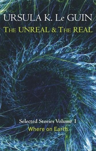 THE UNREAL AND THE REAL: VOL 1 | 9781473202832 | URSULA K. LE GUIN