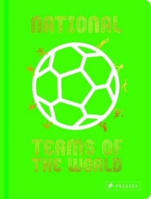 NATIONAL TEAMS OF THE WORLD | 9783791384399 | MICHAEL BREPOHL