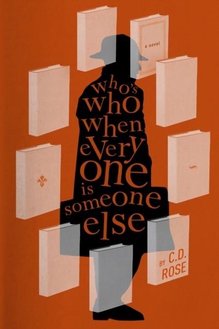 WHO'S WHO WHEN EVERYONE IS SOMEONE ELSE | 9781612197135 | C D ROSE