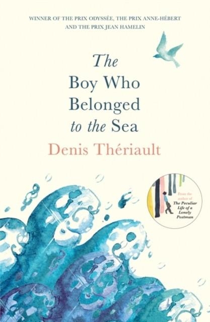 THE BOY WHO BELONGED TO THE SEA | 9781786073358 | DENIS THÉRIAULT