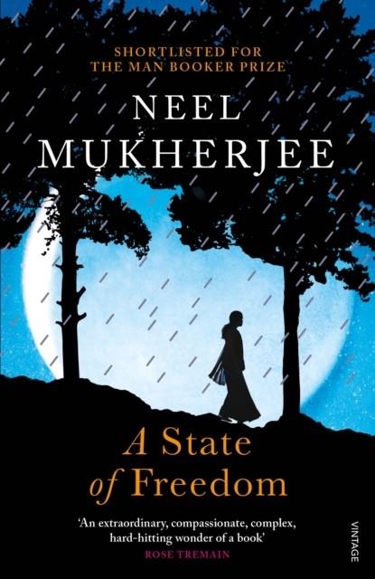 A STATE OF FREEDOM | 9781784701734 | NEEL MUKHERJEE