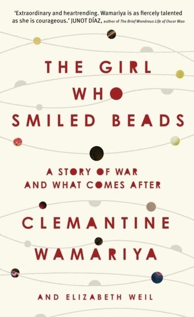 GIRL WHO SMILED BEADS | 9781786331472 | CLEMANTINE WAMARIYA