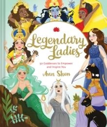 LEGENDARY LADIES                                   | 9781452163413 | ANN SHEN