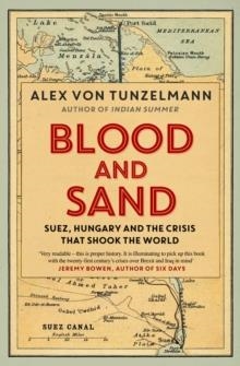 BLOOD AND SAND | 9781847394606 | ALEX VON TUNZELMANN