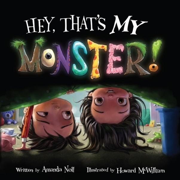 HEY. THAT'S MY MONSTER! | 9781936261376 | AMANDA NOLL