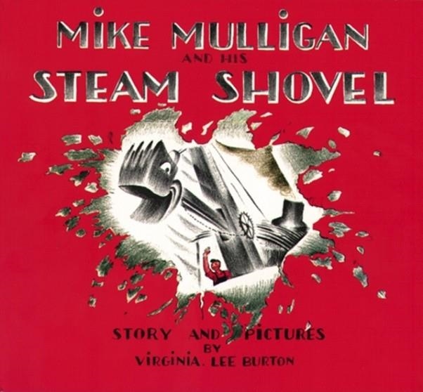 MIKE MULLIGAN AND HIS STEAM SHOVEL | 9780395259399 | VIRGINIA LEE BURTON