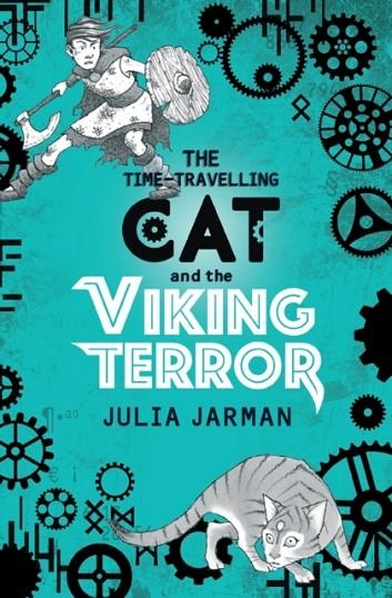 THE TIME-TRAVELLING CAT AND THE VIKING TERROR | 9781783446254 | JULIA JARMAN