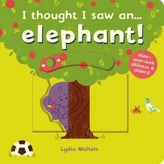 I THOUGHT I SAW AN... ELEPHANT! | 9781783707119 | RUTH SYMONS