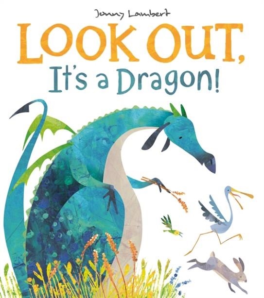 LOOK OUT, IT'S A DRAGON! | 9781848698215