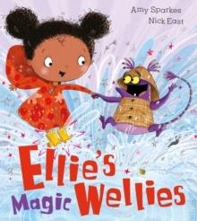 ELLIE'S MAGIC WELLIES | 9781405273794 | AMY SPARKES