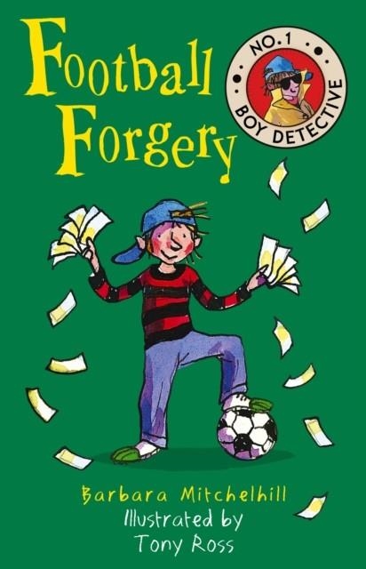 FOOTBALL FORGERY (NO. 1 BOY DETECTIVE) | 9781783446704