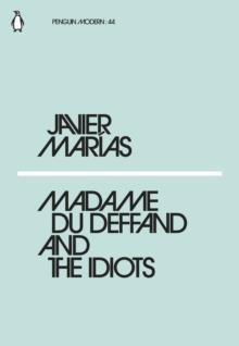 MADAME DUFFAND AND THE IDIOTS | 9780241339480 | JAVIER MARÍAS