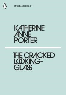 CRACKED LOOKING GLASS | 9780241339626 | KATHERINE ANNE PORTER