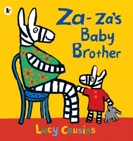 ZA-ZA'S BABY BROTHER | 9781406335798 | LUZY COUSINS