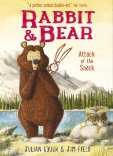 RABBIT AND BEAR 03: ATTACK OF THE SNACK | 9781444921724 | JULIAN GOUGH