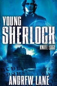 YOUNG SHERLOCK HOLMES 6: KNIFE EDGE | 9781447200321 | ANDREW LANE