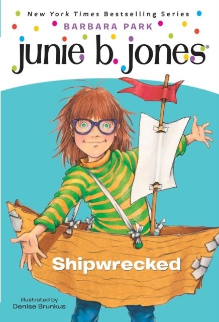 JUNIE B. JONES 23: SHIPWRECKED | 9780375828058 | BARBARA PARK