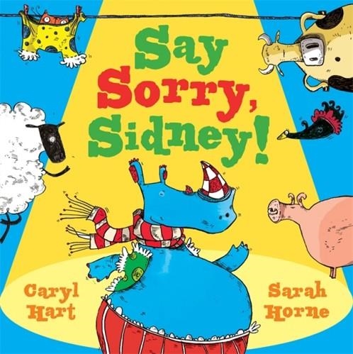 SAY SORRY SIDNEY | 9781444925203 | SARAH HORNE