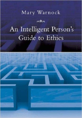 AN INTELLIGENT PERSON'S GUIDE TO ETHICS | 9780715635308 | MARY WARNOCK