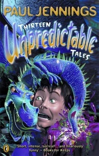 THIRTEEN UNPREDICTABLE TALES | 9780140377903 | PAUL JENNINGS