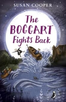 THE BOGGART FIGHTS BACK | 9780241327135 | SUSAN COOPER