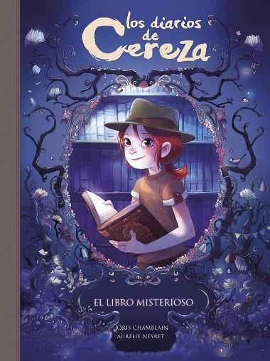 EL LIBRO MISTERIOSO (SERIE LOS DIARIOS DE CEREZA 2) | 9788420486857 | Chamblain, Joris