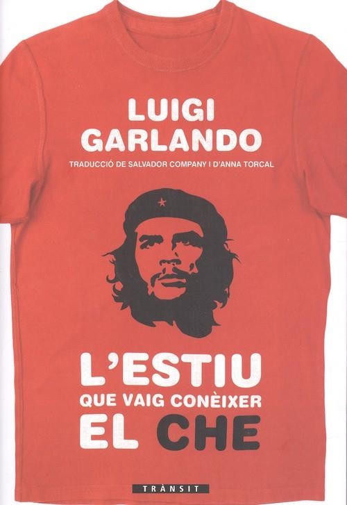 L'ESTIU QUE VAIG CONÈIXER EL CHE | 9788490268001 | GARLANDO, LUIGI