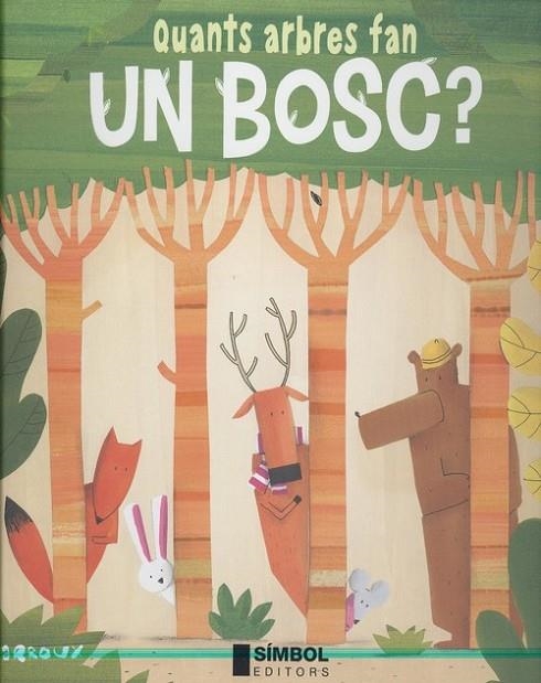 QUANTS ARBRES FAN UN BOSC? | 9788415315452