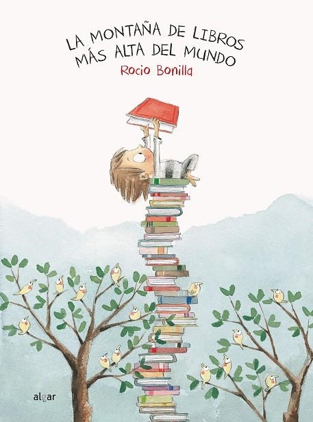 LA MONTAÑA DE LIBROS MAS ALTA DEL MUNDO -N.E. | 9788491420507 | ROCIO BONILLA RAYA