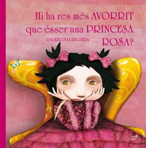 HI HA RES MÉS AVORRIT QUE ÉSSER UNA PRINCESA ROSA? | 9788416817221 | Díaz Reguera, Raquel