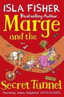 MARGE AND THE SECRET TUNNEL | 9781848127333 | ISLA FISHER