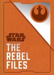 STAR WARS - THE REBEL FILES | 9781785658754 | DANIEL WALLACE