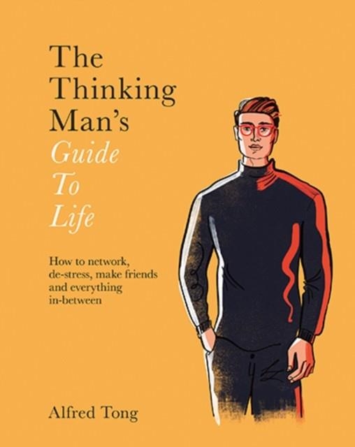 THE THINKING MAN'S GUIDE TO LIFE | 9781784881559 | ALFRED TONG