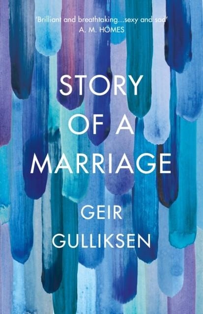 THE STORY OF A MARRIAGE | 9781784741600 | GEIR GULLIKSEN