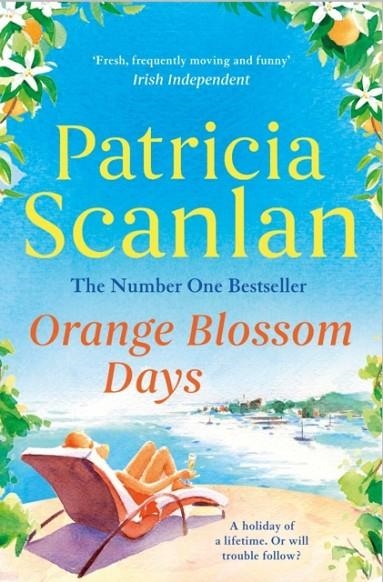 ORANGE BLOSSOM DAYS | 9781471151149 | PATRICIA SCANLAN