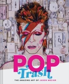 POP TRASH | 9781452170121 | JASON MECIER