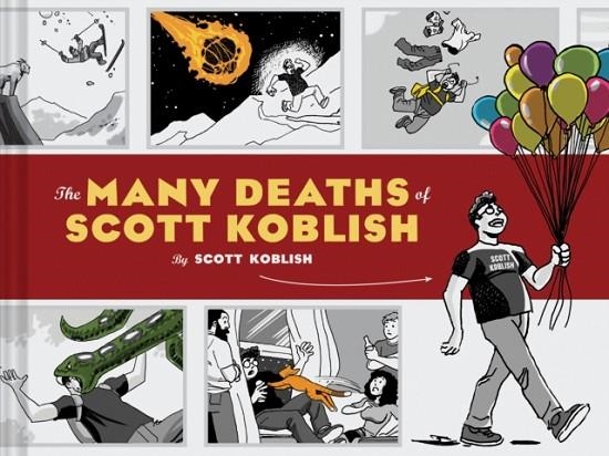 THE MANY DEATHS OF SCOTT KOBLISH | 9781452167121 | SCOTT KOBLISH