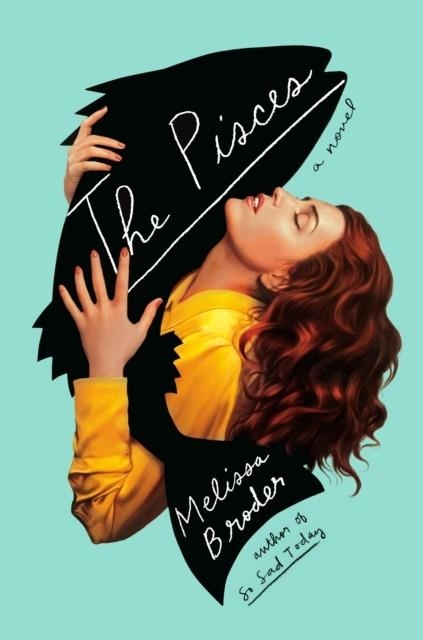 THE PISCES | 9780525574385 | MELISSA BRODER